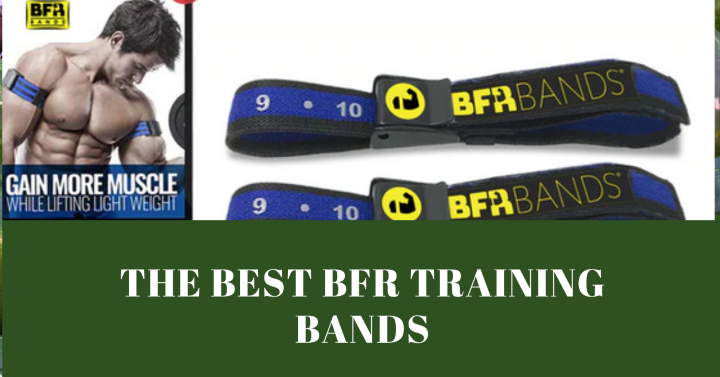 The Best BFR Training Bands For Women And Men