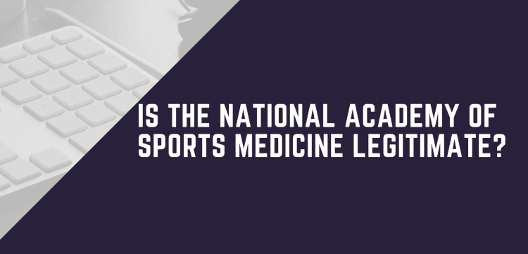 Is the National Academy of Sports Medicine legitimate?
