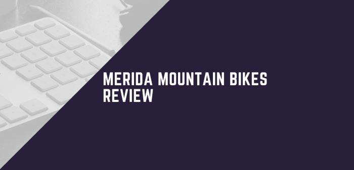 Merida Mountain Bikes Review