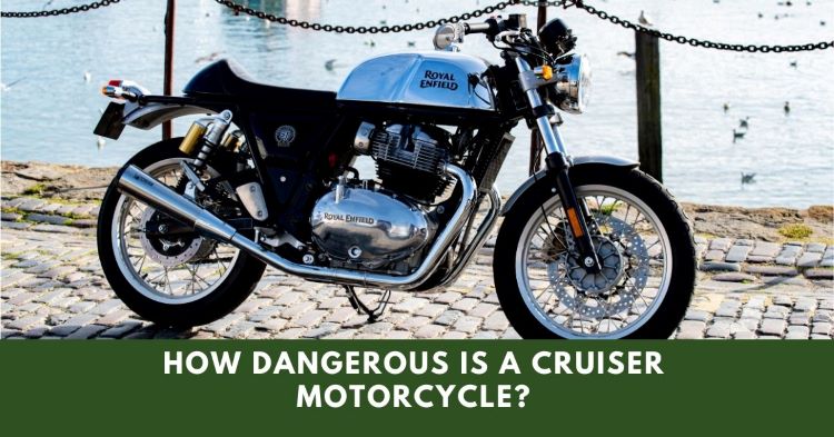How Dangerous Is A Cruiser Motorcycle