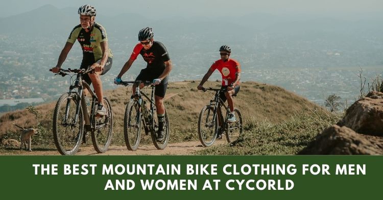 The Best Mountain Bike Clothing For Men And Women At Cycorld