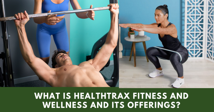 What Is Healthtrax Fitness And Wellness And Its Offering?