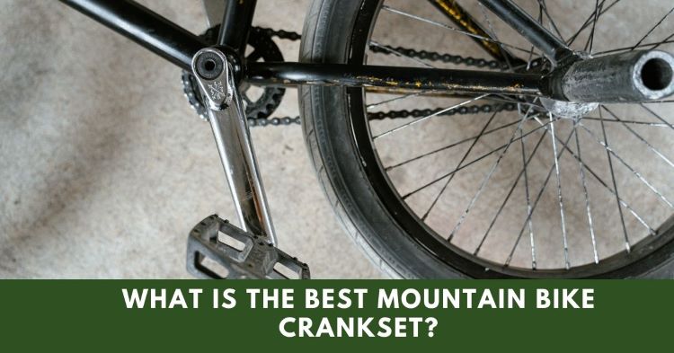 What Is The Best Mountain Bike Crankset?