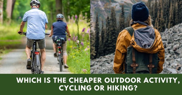 Which Is The Cheaper Outdoor Activity, Cycling or Hiking?