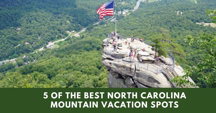 5 of The Best North Carolina Mountain Vacation Spots